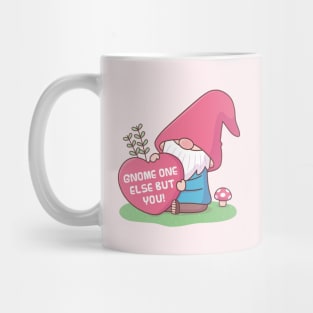 Cute Gnome One Else But You, Love Pun Mug